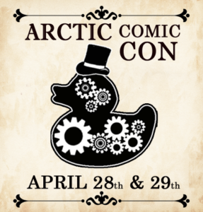 The Waterworks AK at Arctic Comic Con April 28 and 29 2018