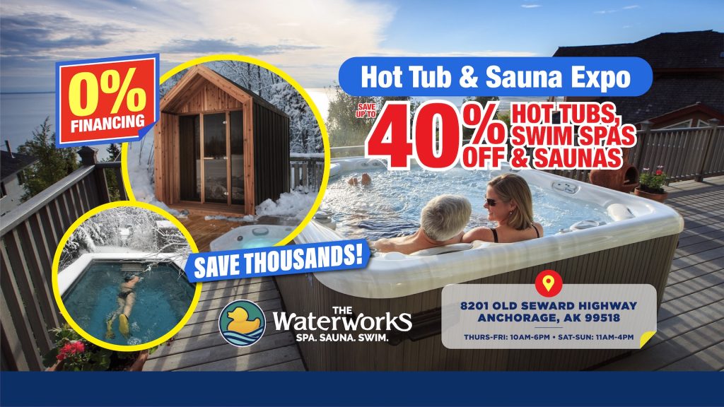 Advertisement for Hot Tub & Sauna Expo with 40% discounts. Features hot tubs, sauna cabins, and swimming with scenic views. Location: Anchorage, AK.